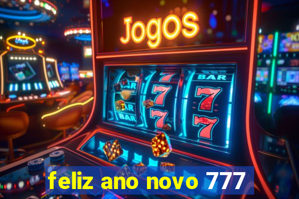 feliz ano novo 777